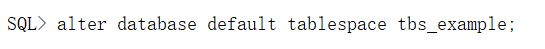 Oracle设置默认表空间和更改表空间的状态